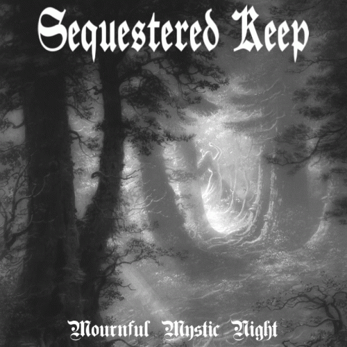 Sequestered Keep : Mournful Mystic Night